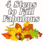 4 Steps to Fall Fabulous